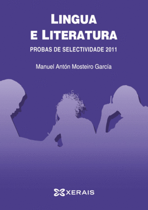 LINGUA E LITERATURA. PROBAS DE SELECTIVIDADE 2011