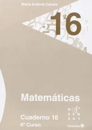 Matem?Ticas. Cuaderno 16 (6¼ Primaria)