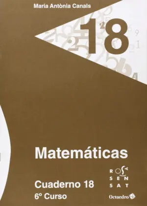 Matem?Ticas. Cuaderno 18 (6¼ Primaria)
