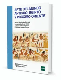 Arte del Mundo Antiguo: Egipto y Próximo Oriente