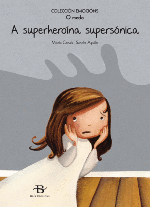 EMOCIÓNS. A SUPERHEROÍNA SUPERSÓNICA