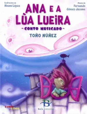 Ana e a Lúa Lueira. Conto Musicado