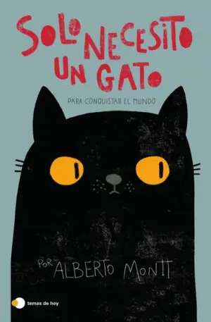 Solo Necesito un Gato... Para Conquistar el Mundo