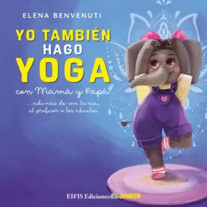 Yo También Hago Yoga con Mamá y Papá