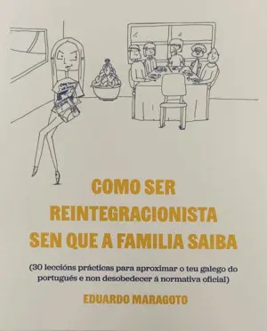 Como Ser Reintegracionista Sen que a Familia Saiba