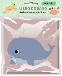 Bebé Feliz - Libro de Baño - Animales Acuáticos