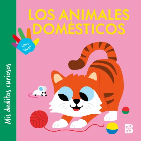 Mis Deditos Curiosos - los Animales Domésticos