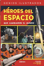 HEROES DEL ESPACIO QUE CAMBIARON EL MUNDO- GENIOS