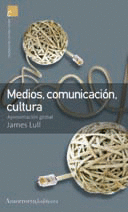 MEDIOS, COMUNICACIÓN, CULTURA  (2A ED)