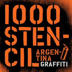 1000 STENCIL. ARGENTINA GRAFFITI
