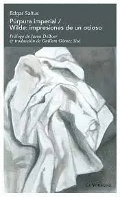 Púrpura Imperial & Wilde: Impresiones de un Odioso