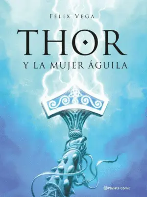 Thor y la Mujer Aguila