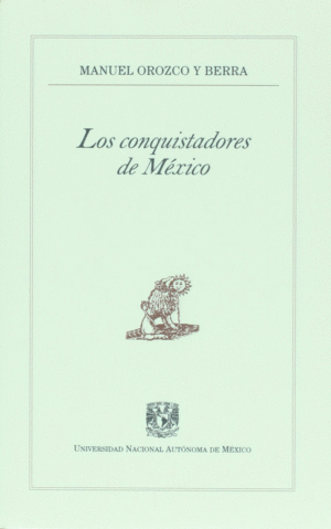 LOS CONQUISTADORES DE MÉXICO