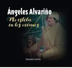 Angeles Alvariño. Mi Estela en los Oceanos