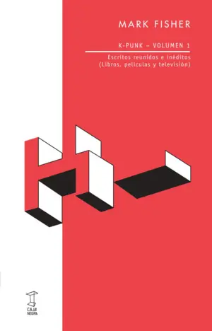 K-Punk 1. Escritos Reunidos e InDitos