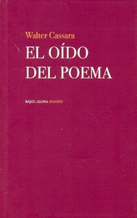 EL OÍDO DEL POEMA. CRÍTICA LITERARIA (2000-2011).