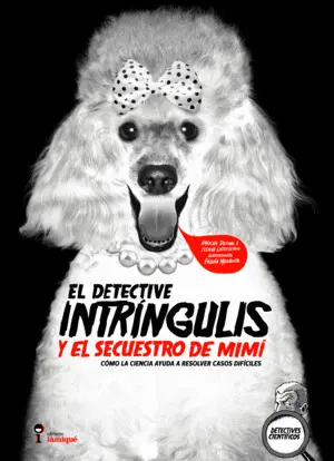 El Detective Intríngulis y el Secuestro de Mimí