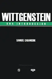 Wittgenstein. Una Introducción