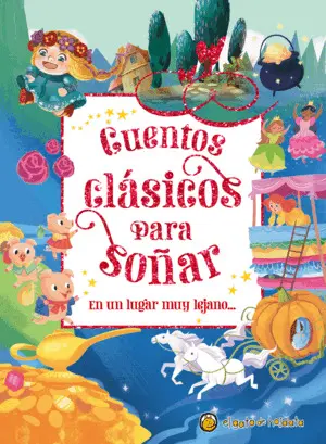 En un Lugar Muy Lejano... (Cuentos Clásicos para Soñar)