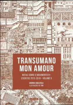 Transumano Mon Amour Vol. ii 