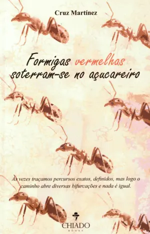 Formigas Vermelhas Soterram-Se no Açucareiro