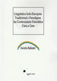 Linguistica Europeia Tradicional e Paradigma Da Continuidade Paleolítica Cara a Cara