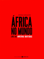 AFRICA NO MUNDO LIVRE DAS IMPOSTURAS IDENTITARIAS