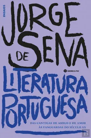 LITERATURA PORTUGUESA. DAS CANTIGAS DE AMIGO E DE AMOR ÀS VANGUARDAS DO SÉCULO XX