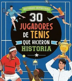 30 Jugadores Tenis que Hicieron Historia
