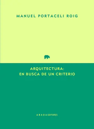 ARQUITECTURA: EN BUSCA DE UN CRITERIO