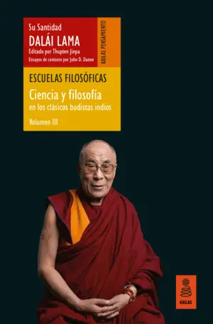 ESCUELAS FILOSÓFICAS (CIENCIA Y FILOSOFÍA EN LOS CLÁSICOS BUDISTAS INDIOS, VOL.
