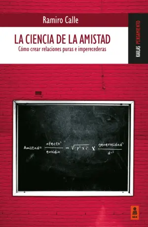 La Ciencia de la Amistad (Cómo Crear Relaciones Puras e Imperecederas)