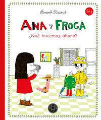 Ana y Froga 2: ¿Qué Hacemos Ahora?