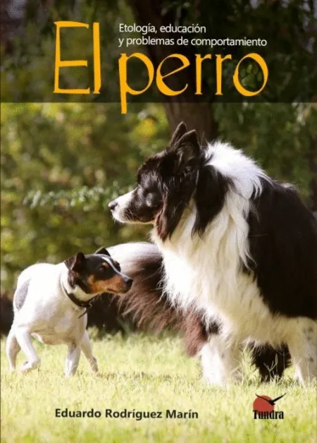 Perro: Etologia, Educacion y Problemas de Comportamiento
