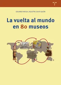 La Vuelta Al Mundo en 80 Museos