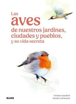 Las Aves de nuestros Jardines, Ciudades y Pueblos