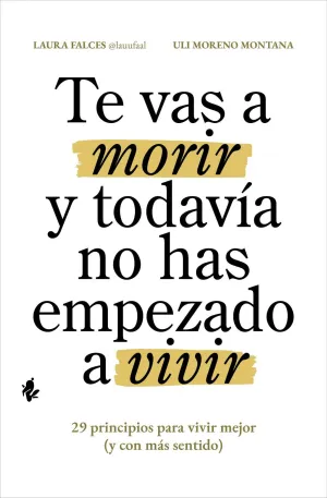 Te Vas a Morir y Todavía no Has Empezado a Vivir