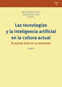 Las Tecnologías y la I. a. En la Cultura Actual