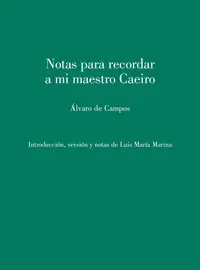 Notas para Recordar a mi Maestro Caeiro