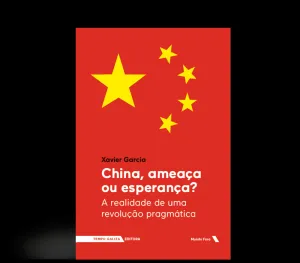 CHINA, AMEAÇA OU ESPERANÇA?