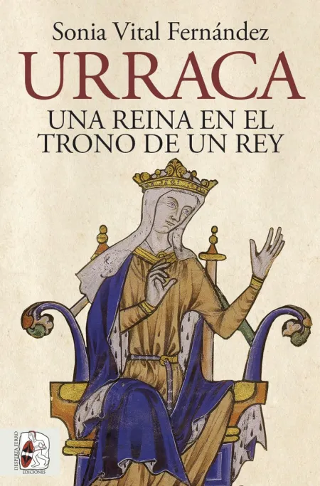 Urraca una Reina en el Trono de un Rey