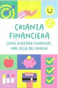 Crianza Financiera: Como Enseñar Finanzas Mas Alla del Dinero