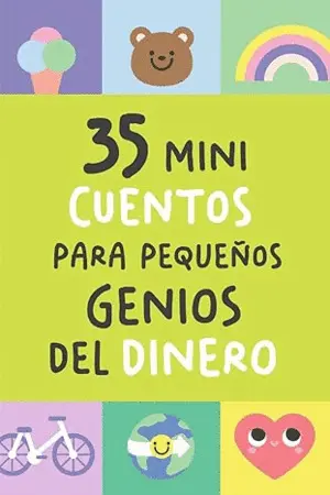 35 Mini Cuentos para Pequeños Genios del Dinero