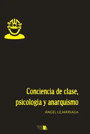 Conciencia de Clase, Psicología y Anarquismo