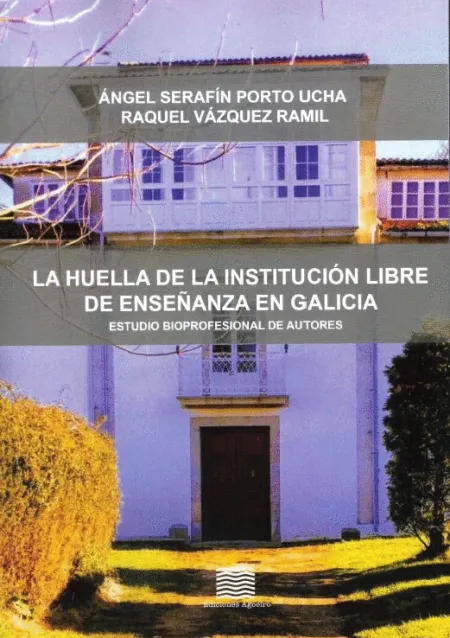 La Huella de la Institución Libre de Enseñanza en Galicia