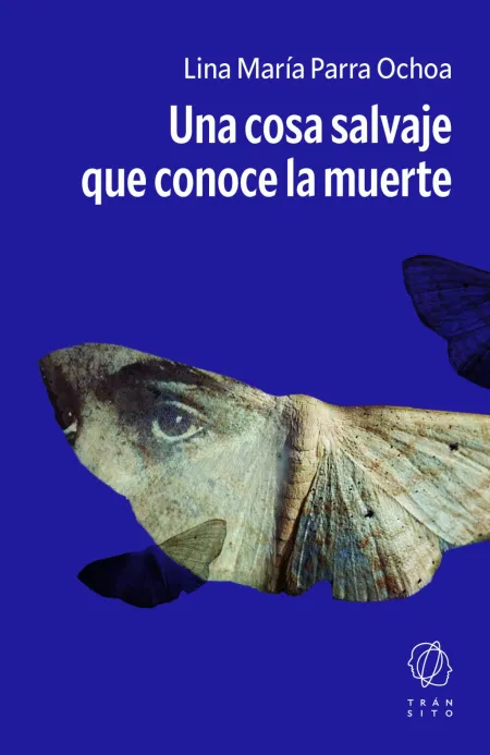 Una Cosa Salvaje que Conoce la Muerte