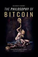 The Philosophy Of Bitcoin