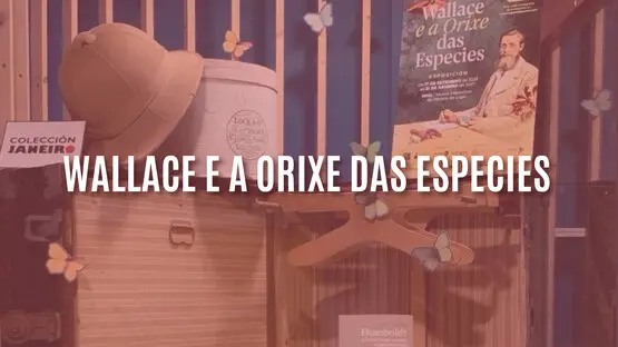 Wallace e a orixe das especies